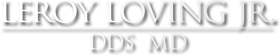 Dr. Leroy Loving Jr. DDS MD, Oral & Maxillofacial Surgery